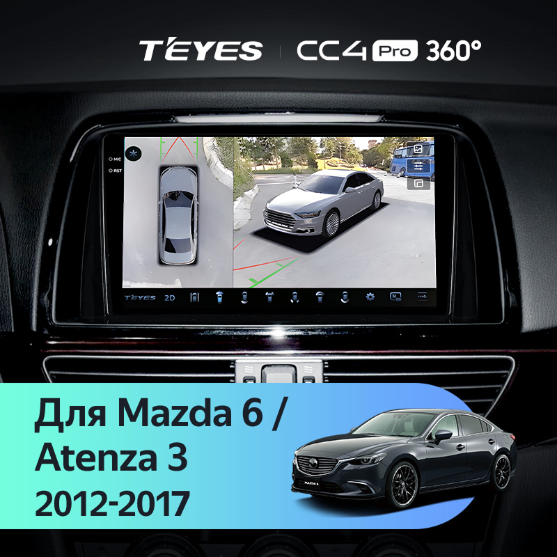 Штатная магнитола Teyes CC4 Pro 360 8/128 Mazda Atenza 3 (2012-2017) Тип-A Правый руль